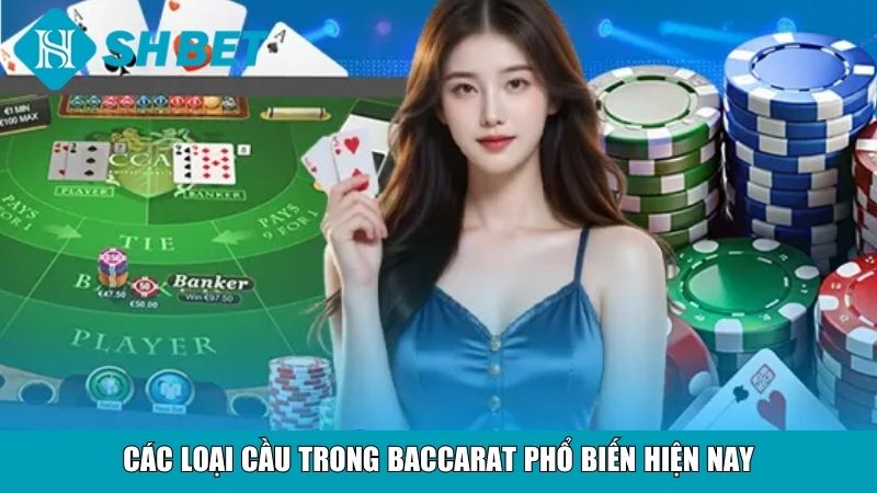 Các Cầu Trong Baccarat Và Cách Nhận Biết Hiệu Quả 3 Các loại cầu trong baccarat phổ biến hiện nay